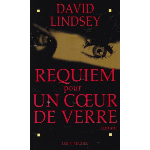 Requiem pour un cœur de verre  David Lindsey